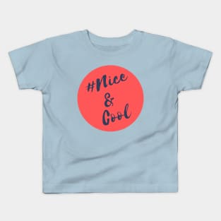 Nice and Cool Kids T-Shirt